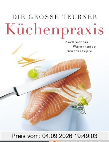 Die große Teubner Küchenpraxis (Teubner Solitäre)