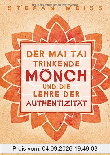 Der Mai Tai trinkende Mönch und die Lehre der Authentizität