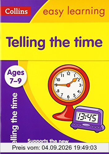 Telling the Time Ages 7-9: New Edition (Collins Easy Learning)
