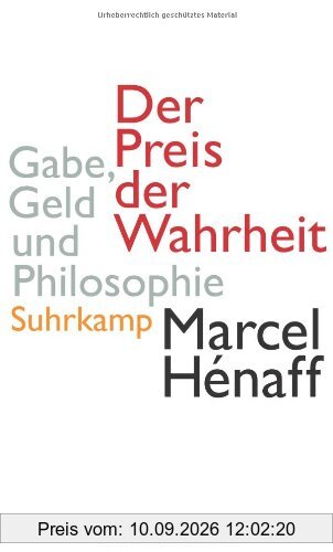 Der Preis der Wahrheit: Gabe, Geld und Philosophie