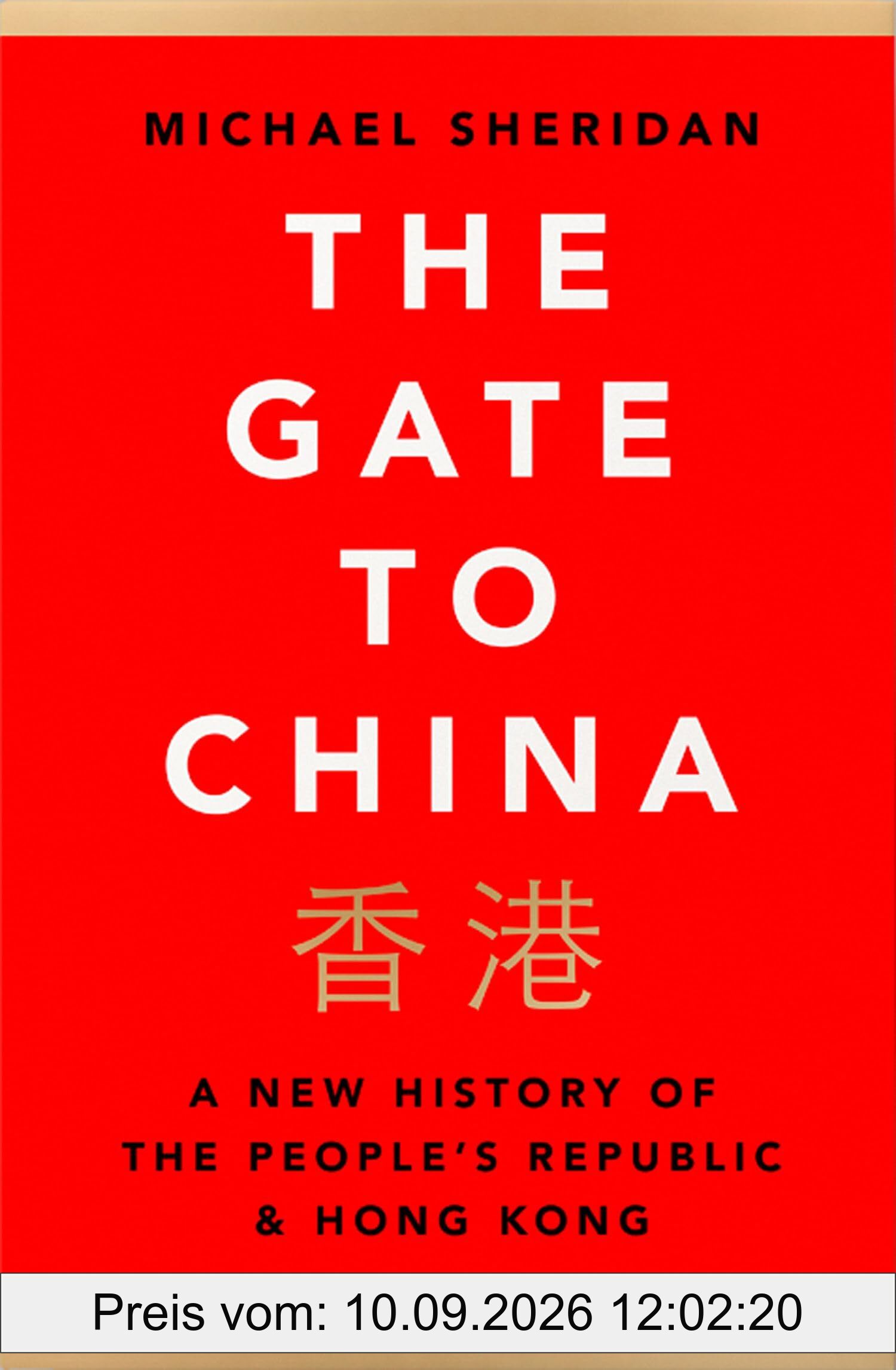 The Gate to China: A New History of the People’s Republic & Hong Kong