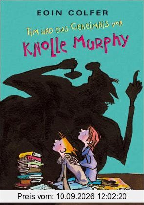 Tim und das Geheimnis von Knolle Murphy (Band 1): Roman