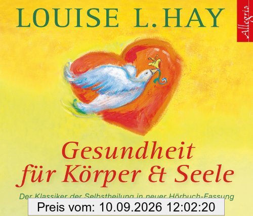 Gesundheit für Körper und Seele: Der Klassiker der Selbstheilung. Gekürzte Lesung (3 CDs)