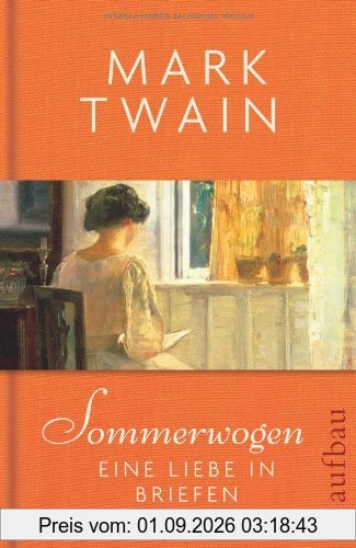 Sommerwogen: Eine Liebe in Briefen