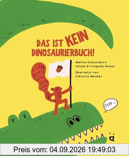 Das ist kein Dinosaurierbuch!: Das grosse Eichhörnchen-Dino-Duell