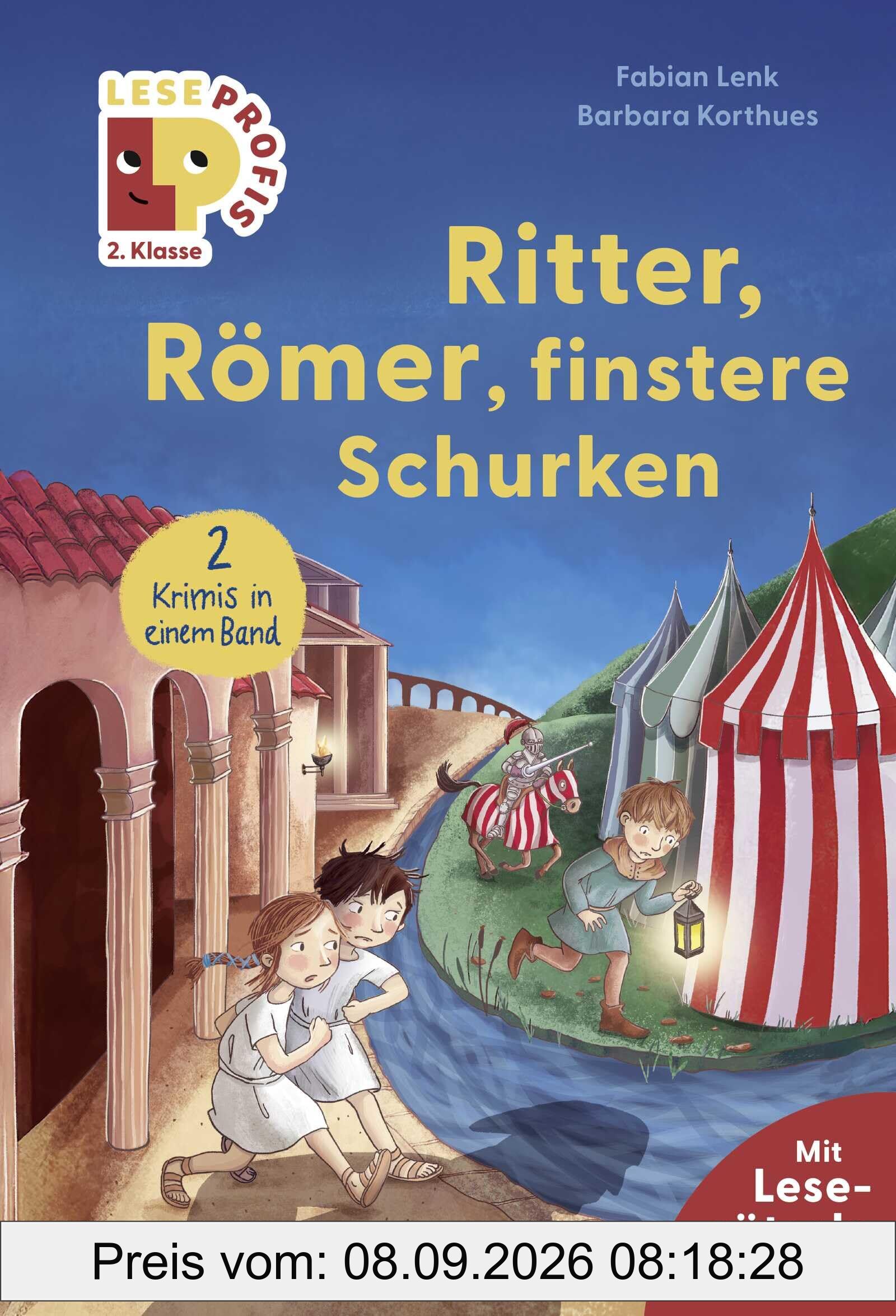 Leseprofis – Ritter, Römer, finstere Schurken, 2. Klasse (Doppelband): Kinderbuch zum Lesenlernen ab 7 Jahren (Lesen lernen 2. Klasse, Band 36)