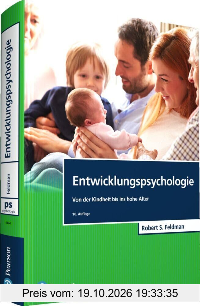 Entwicklungspsychologie: Von der Kindheit bis ins hohe Alter (Pearson Studium - Psychologie)