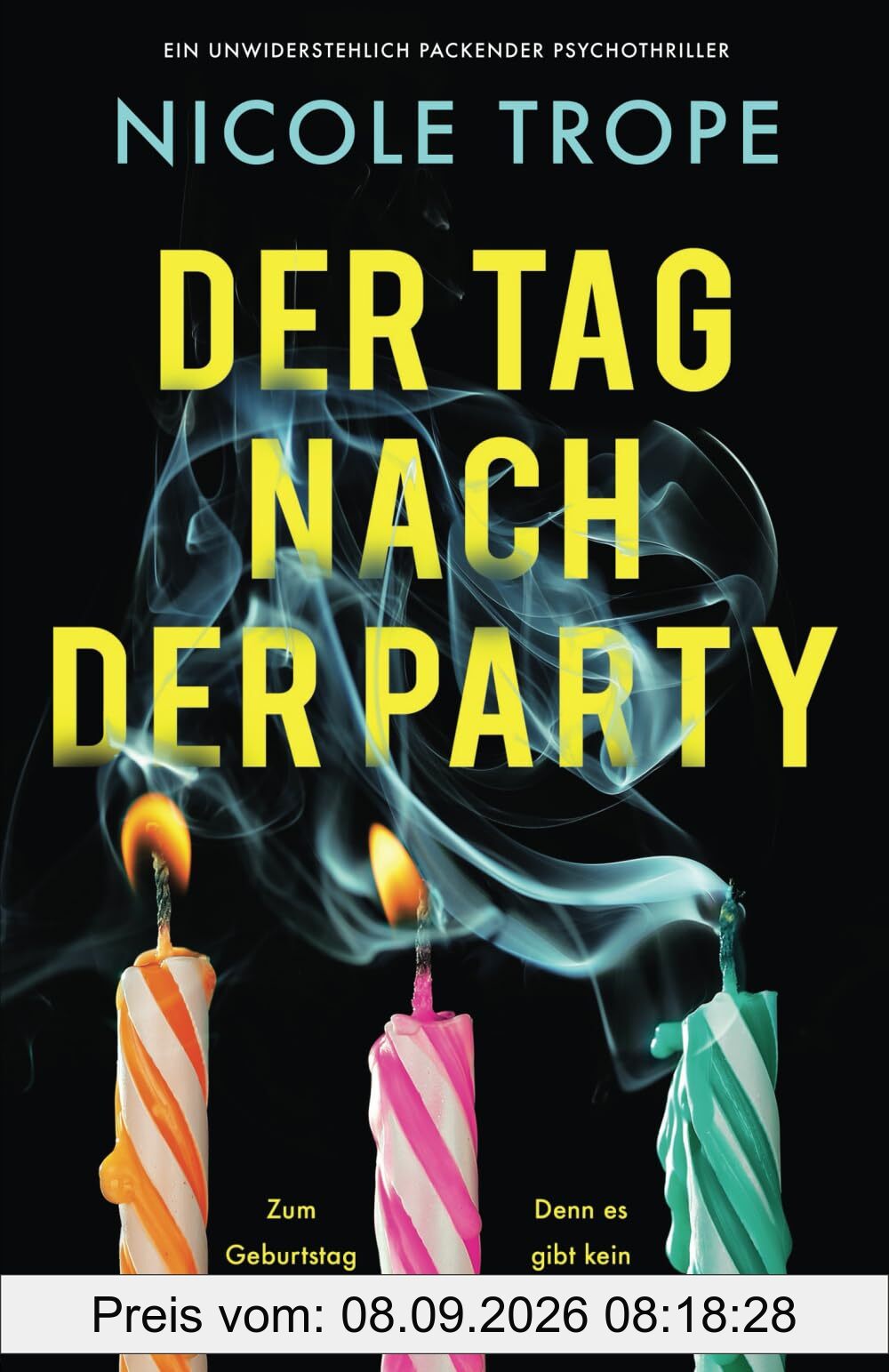 Der Tag nach der Party: Ein unwiderstehlich packender Psychothriller