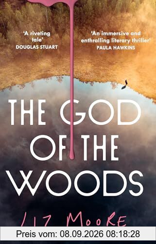 The God of the Woods: The unforgettable new literary mystery thriller from New York Times best-selling author Liz Moore