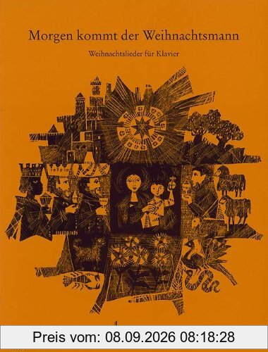 Morgen kommt der Weihnachtsmann. Weihnachtslieder für Klavier