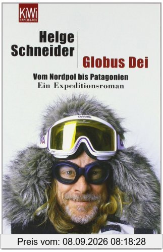 Globus Dei: Vom Nordpol bis Patagonien. Ein Expeditionsroman