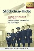 Stöckchen-Hiebe. Kindheit in Deutschland 1914 - 1933 (Zeitgut, Bd. 3)