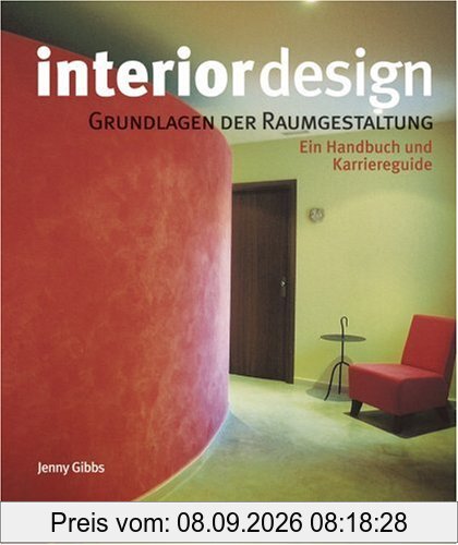 Interior design - Grundlagen der Raumgestaltung. Ein Handbuch und Karriereguide