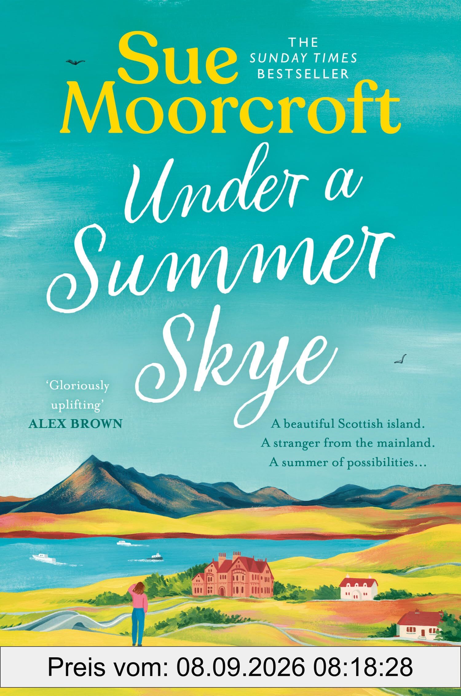 Under a Summer Skye: A new escapist romance for summer 2024, filled with family, love and secrets, from the million-copy bestseller (The Skye Sisters Trilogy)