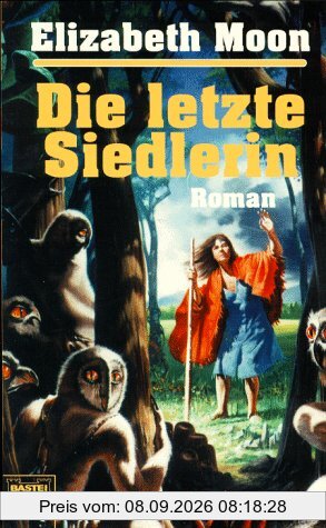 Die letzte Siedlerin.