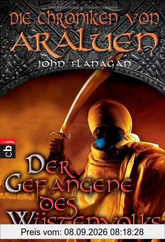 Die Chroniken von Araluen - Der Gefangene des Wüstenvolks: Band 7