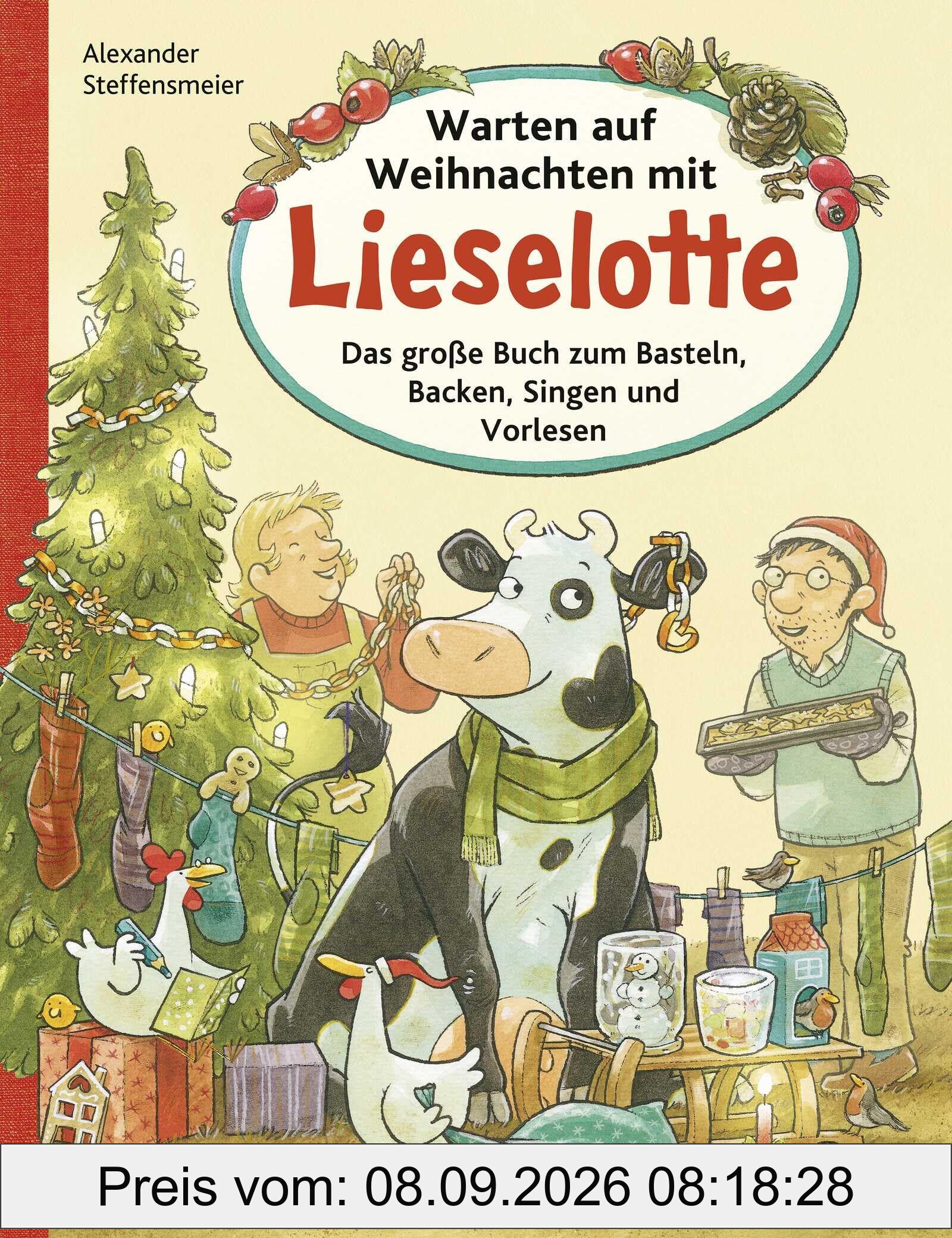 Warten auf Weihnachten mit Lieselotte: Das große Buch zum Basteln, Backen, Singen und Vorlesen | Bilderbuch über die Adventszeit für Kinder ab 4