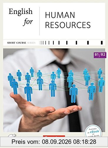 Short Course Series - English for Special Purposes: B1-B2 - English for Human Resources - Neue Ausgabe: Kursbuch mit CD