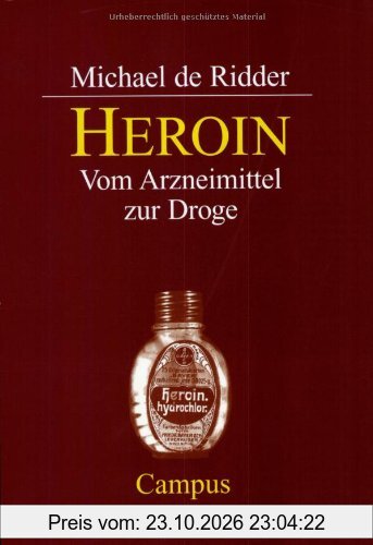 Heroin: Vom Arzneimittel zur Droge