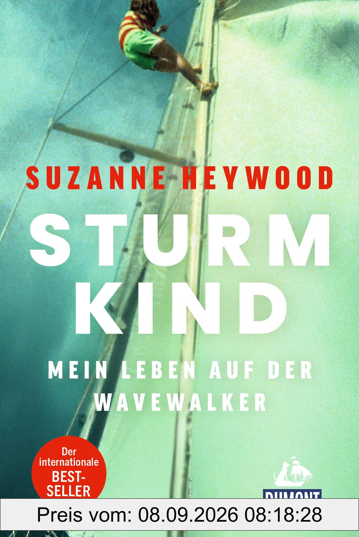 Sturmkind. Mein Leben auf der Wavewalker (DUMONT Taschenbuch)