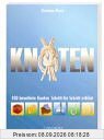 Knoten: 100 bewährte Knoten Schritt für Schritt erklärt