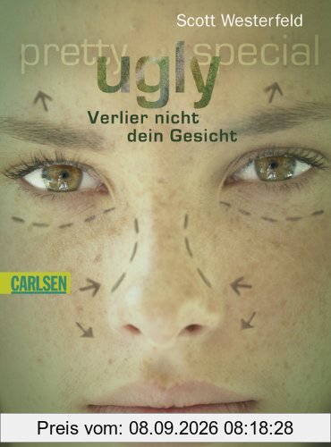 Ugly - Pretty - Special, Band 1: Ugly - Verlier nicht dein Gesicht: Deutsche Erstausgabe: Ugly - Pretty - Special 1