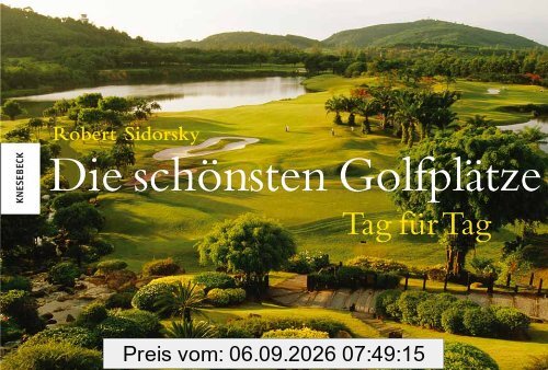 Die schönsten Golfplätze - Tag für Tag