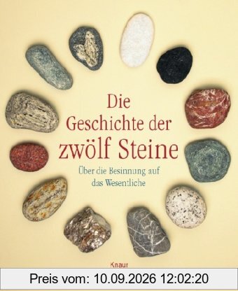 Die Geschichte der zwölf Steine: Über die Besinnung auf das Wesentliche