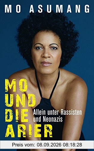 Mo und die Arier: Allein unter Rassisten und Neonazis