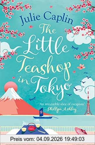 The Little Teashop in Tokyo (Romantic Escapes, Band 6)