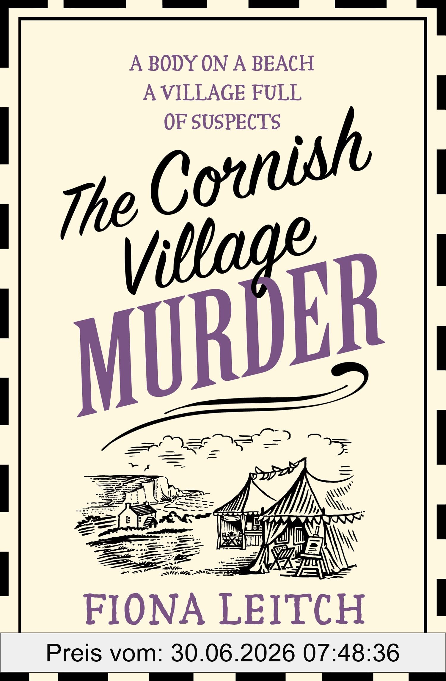 Fiona Leitch The Cornish Village Murder, A Gripping Cozy Murder Mystery Brimming With Heart And Humour (A Nosey Parker Cozy Mystery)