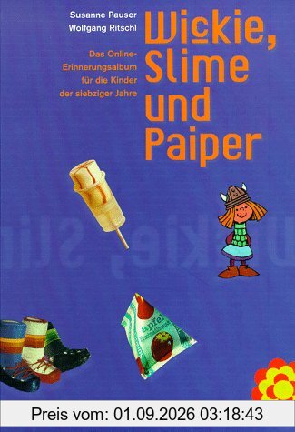 Wickie, Slime und Paiper. Das Online-Erinnerungsalbum für die Kinder der siebziger Jahre