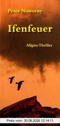 Ifenfeuer: Allgäu-Thriller
