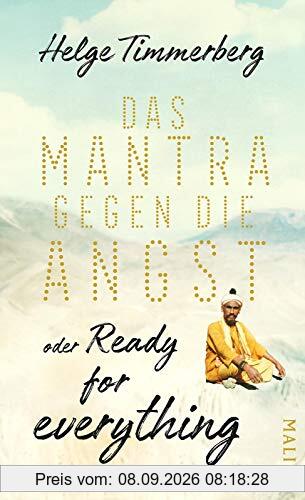 Das Mantra gegen die Angst oder Ready for everything: Neun Tage in Kathmandu