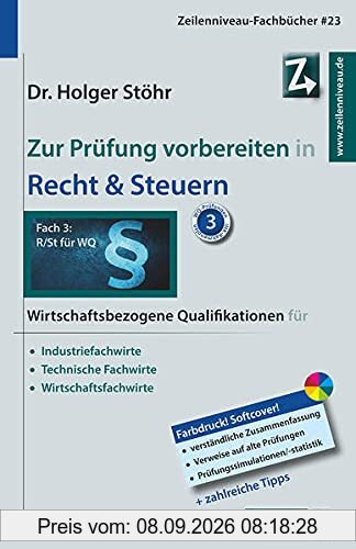 Zur Prüfung vorbereiten in Recht & Steuern: Wirtschaftsbezogene Qualifikationen für Industriefachwirte, Technische Fachwirte und Wirtschaftsfachwirte