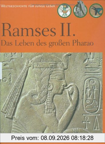 Ramses II: Das Leben des großen Pharao