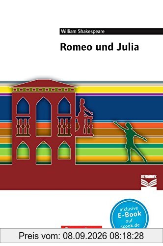 Cornelsen Literathek: Romeo und Julia: Empfohlen für die Oberstufe. Textausgabe. Text - Erläuterungen - Materialien