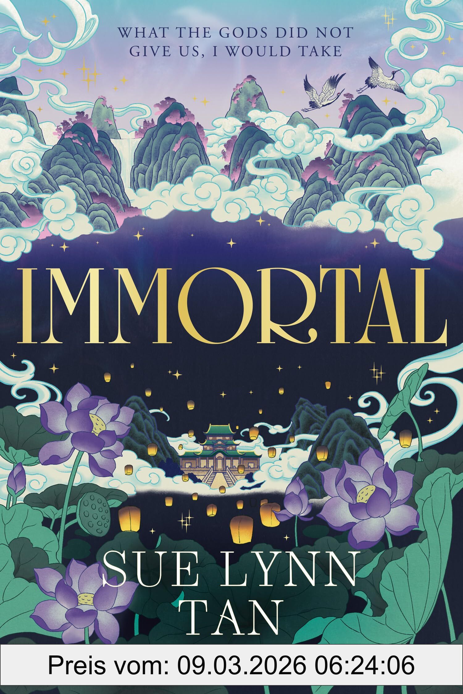 Tan, Sue Lynn Immortal, The Breathtaking New Standalone Fantasy From The Sunday Times Bestselling Author Of Daughter Of The Moon Goddess (The Celestial Kingdom