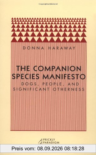 The Companion Species Manifesto: Dogs, People, and Significant Otherness