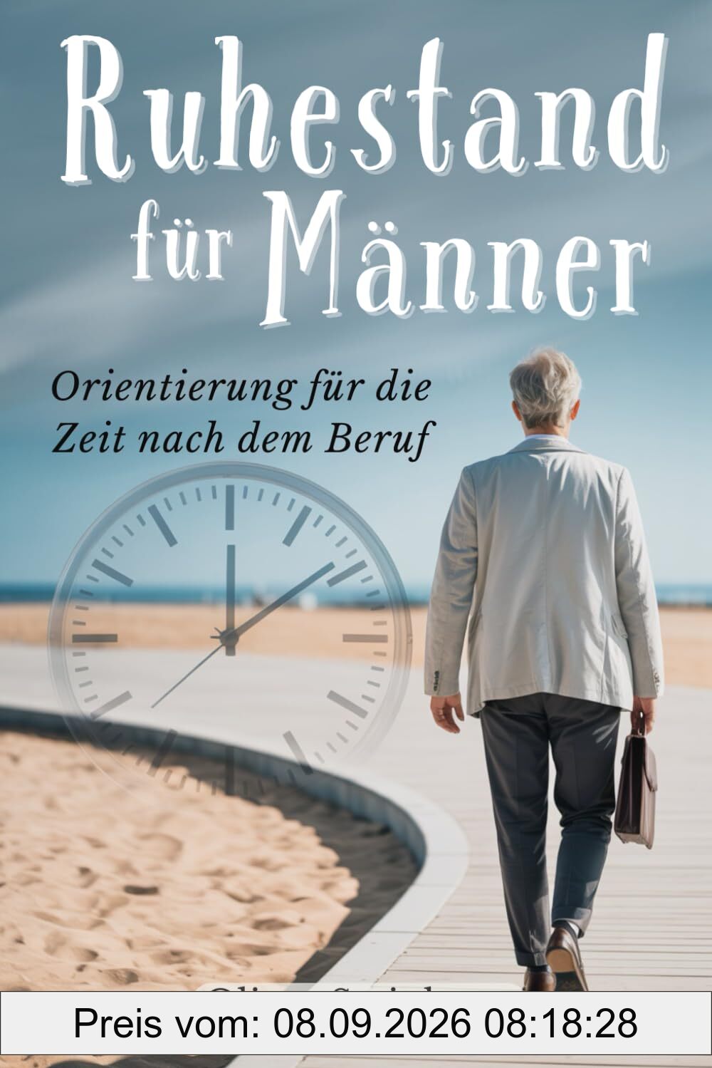 Ruhestand für Männer: Orientierung für die Zeit nach dem Beruf