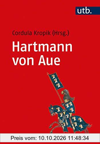 Hartmann von Aue: Eine literaturwissenschaftliche Einführung