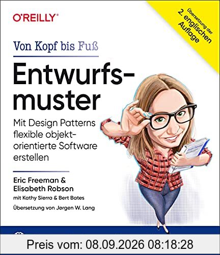 Entwurfsmuster von Kopf bis Fuß: Mit Design Patterns flexible objektorientierte Software erstellen