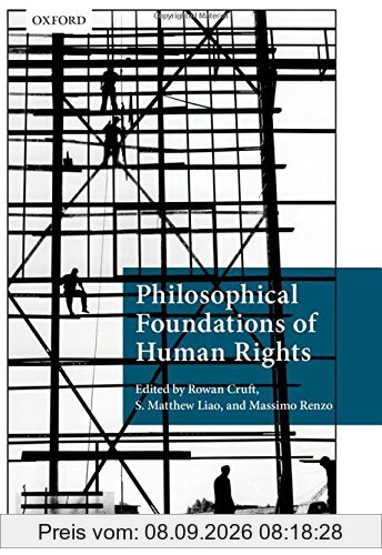Philosophical Foundations of Human Rights (Philosophical Foundations of Law)