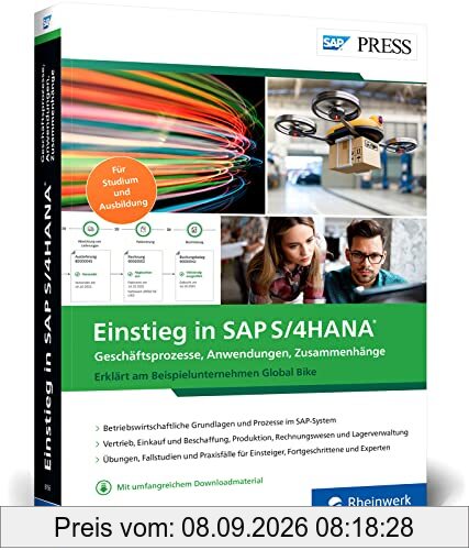 Einstieg in SAP S/4HANA: Am Beispiel Global Bike. Ideal für Studium, Einstieg und Weiterbildung (SAP PRESS)