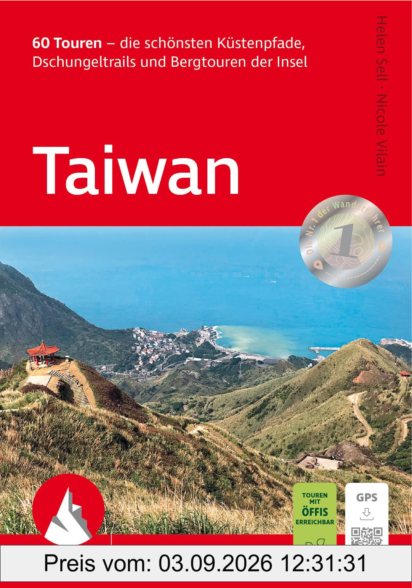 Taiwan: 60 Touren – die schönsten Küstenpfade, Dschungeltrails und Bergtouren der Insel. Mit GPS-Tracks (Rother Wanderführer)