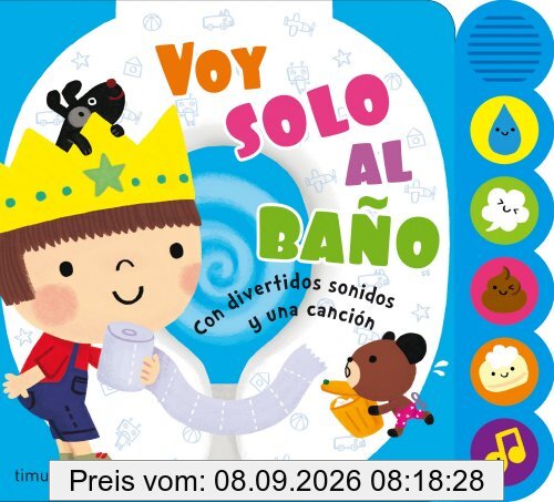 Voy solo al baño: con divertidos sonidos y una canción (Libros con elementos para jugar)