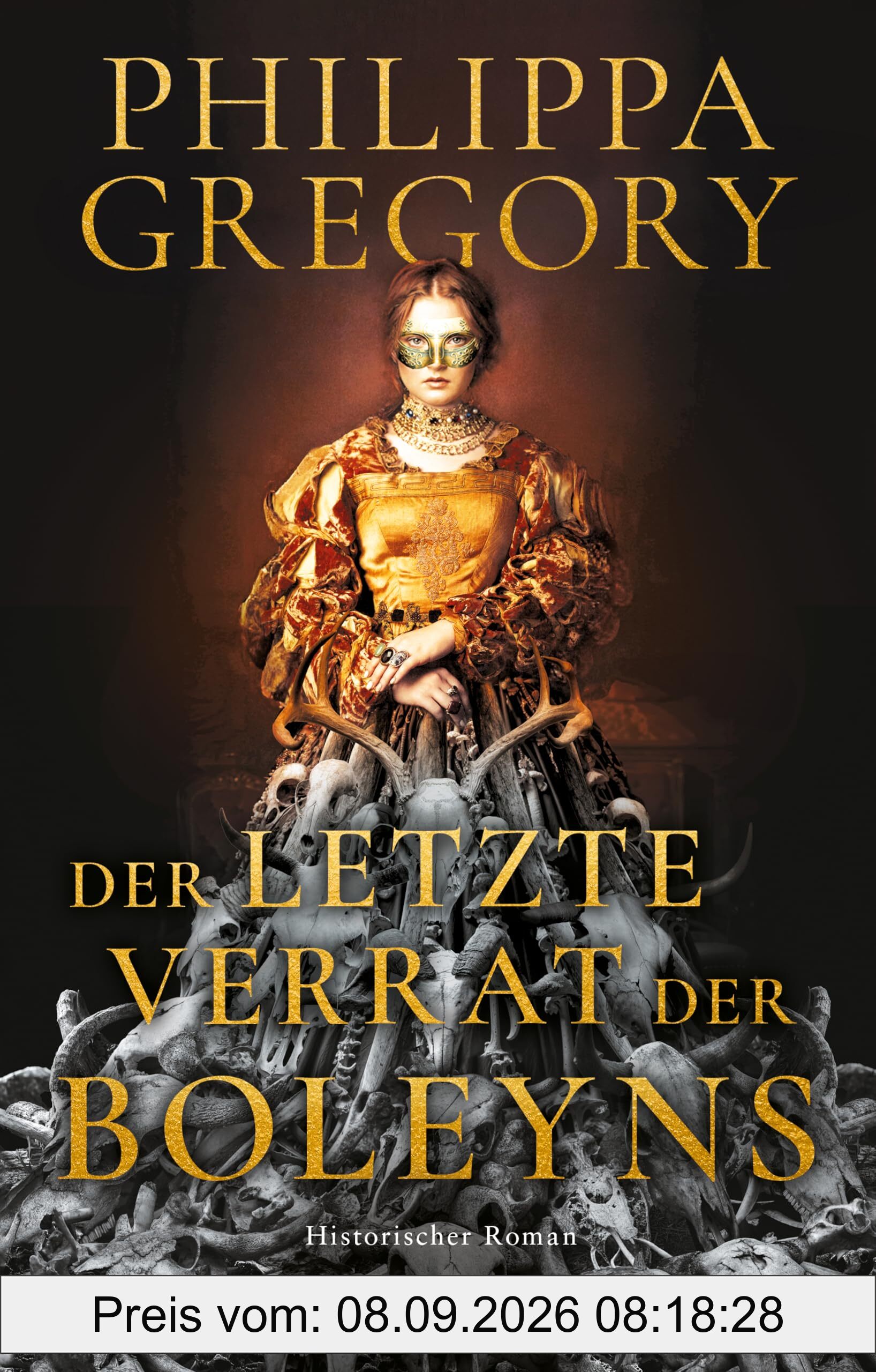 Der letzte Verrat der Boleyns: Historischer Roman | »Niemand schreibt besser über die Tudors als Philippa Gregory.« Publishers Weekly | Liebe und Verrat am Hof von Heinrich VIII. | Mittelalterroman