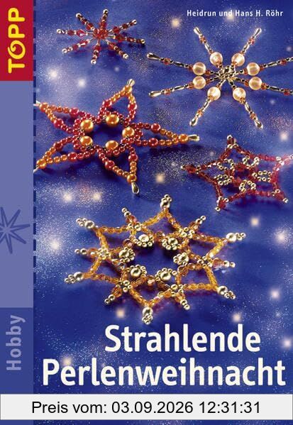 Strahlende Perlenweihnacht: Edle Sterne und festliche Dekorationen. Das Klassiker-Thema Perlensterne in neuem, festlichen Gewand