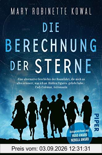 Die Berechnung der Sterne: Roman | Der mehrfach preisgekrönte Alternate-History-Roman aus den USA
