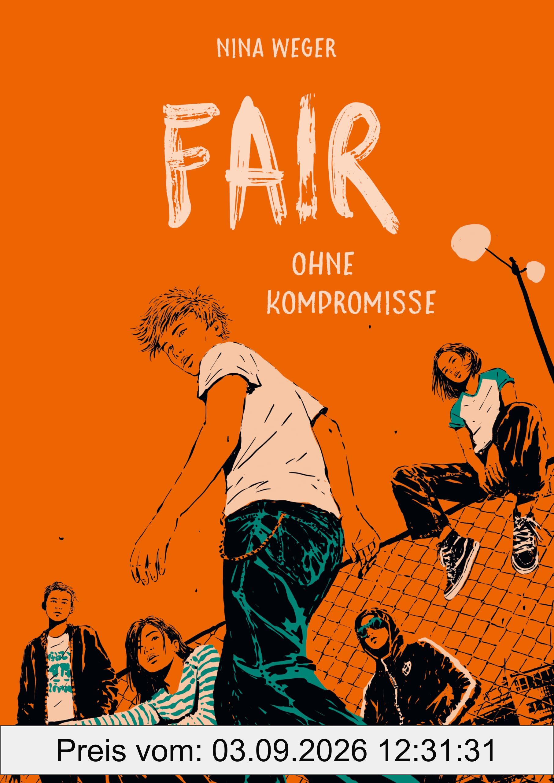 Fair. Ohne Kompromisse: Was ist eigentlich fair? | moderner Robin Hood Roman | Selbstfindung, Zugehörigkeit und der Kampf gegen Ungerechtigkeit